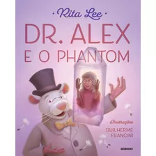 Dr. Alex E O Phantom, De Lee, Rita. Série Dr. Alex Editora Globo S/a, Capa Mole Em Português, 2020