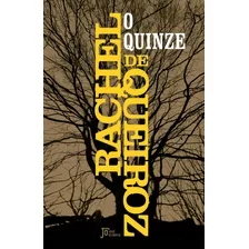 O Quinze, De Queiroz, Rachel De. Editora José Olympio Ltda., Capa Mole Em Português, 2016