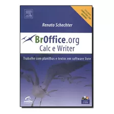 Br Oficce. Org. 2.0 - Calc E Witrer: Trabalhe Com Planilhas, De Renato Schechter. Editora Campus - Grupo Elsevier, Capa Mole Em Português