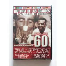 Historia Grandes Leyendas Del Futbol De Los Años 60 - Dvd 