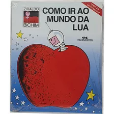 Livro Como Ir Ao Mundo Da Lua - Coleção Bichim - Ziraldo Alves Pinto