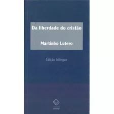 Da Liberdade Do Cristão - Edição Bilíngue