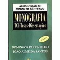 Livro Apresentação De Trabalhos Científicos: Monografia, Tcc, Teses - Domingos Parra Filho, João Almeida Santos [2000]