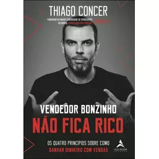 Vendedor Bonzinho Não Fica Rico