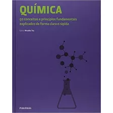 Livro Química: 50 Conceitos E Princípios Fundamentais Explicados De Forma Clara E Rápida - Nivaldo Tro [2018]