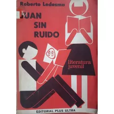 Juan Sin Ruido Ledesma Plus Ultra Usado #