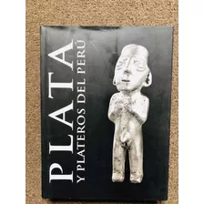 Libro Plata I Plateros Del Peru Del Patronato Nuevo Tapa Dur