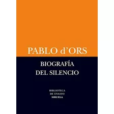 Biografía Del Silencio Pablo D'ors Hay Stock