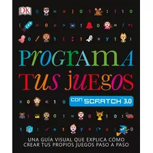 Libro Programa Tus Juegos Con Scratch