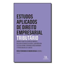 Estudos Aplicados De Direito Empresarial -tributário -01ed/, De Braga, Regis Fernando De Ribeiro (coordenador). Editora Almedina Em Português