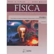 Livro Física Para Cientistas E Engenheiros Física Moderna Vol. 3, 6ª Edição