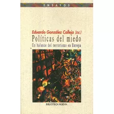 Libro Políticas Del Miedo De Eduardo González Calleja