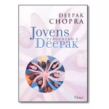 Jovens Perguntam A Deepak, De Deepak, Chopra. Editora Rocco Em Português