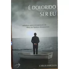 É Dolorido Ser Eu