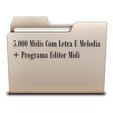 5.000 Midis Com Letra E Melodia + Programa Editor Midi