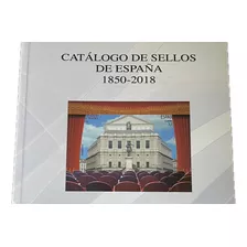 Catálogo De Estampillas De España 1850/2018