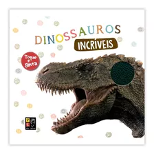 Livro Infantil Toque E Sinta Dinossauros Pé Da Letra