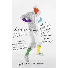 Libro Rebel Music De Aidi, Hisham