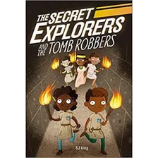 The Secret Explorers And The Tomb Robbers, De Dk. Editora Dorling Kindersley Usa, Capa Mole Em Inglês