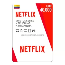 Tarjeta Netflix Digital 40.000 Cop (entrega En Minutos)