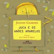 Juca E Os Anões Amarelos, De Gaarder, Jostein. Editora Schwarcz Sa, Capa Mole Em Português, 2011