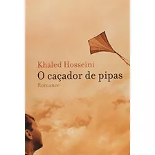 O Caçador De Pipas De Khaled Housseini Pela Nova Fronteira (2005)