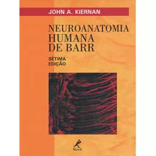 Neuroanatomia Humana De Barr, De Kiernan, John A.. Editora Manole Ltda, Capa Mole Em Português, 2002
