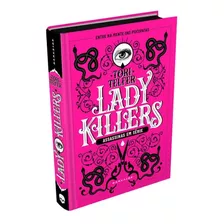 Livro Lady Killers: Assassinas Em Série