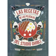 Las Recetas De Las Películas Del Studio Ghibli