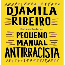 Livro Pequeno Manual Antirracista De Djamila Ribeiro