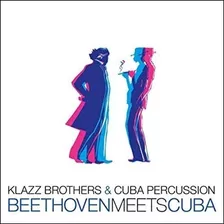 Klazz Brothers Beethoven Meets Cuba Cd