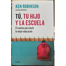 Tu Tu Hijo Y La Escuela - Ken Robinson