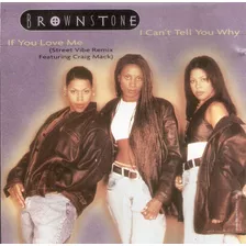 Cd Brownstone - I Can't Tell You Why 