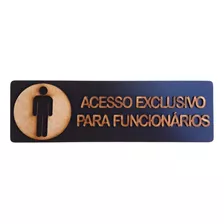 Placa De Aviso Mdf Acesso Exclusivo Para Funcionário Madeira