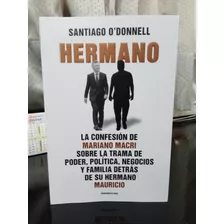 Hermano - La Confesion De Mariano Macri