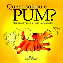 Quem Soltou O Pum?, De Franco, Blandina. Editora Schwarcz Sa, Capa Mole Em Português, 2010