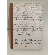 Cartas Da Biblioteca De Guita E José Mindlin