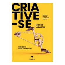 Livro Criative-se - Marcos Madaleno