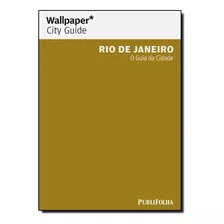 Livro Rio De Janeiro: O Guia Que Mostra O Que Os Outros Só C