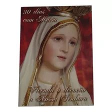 Trinta Dias Com Maria Vivendo A Devoção A Nossa Senhora Livro (