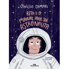 Rita E O Manual Para Ser Astronauta