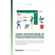 Libro: Como Automatizar As Suas Planilhas Do Excel E Google