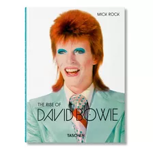 Mick Rock. The Rise Of David Bowie. 1972-1973