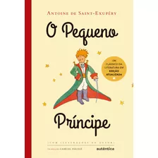 O Pequeno Príncipe: Brochura, De Saint-exupéry, Antoine De. Autêntica Editora Ltda., Capa Mole Em Português, 2015