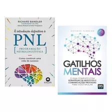 Livros A Introdução Definitiva À Pnl: Como Construir Uma Vida De Sucesso, Richard Bandler + Gatilhos Mentais, Gustavo Ferreira, Capa Comum Em Português