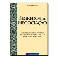 Segredos Profissionais: Segredos De Negociação, De David Brown. Editora Fundamento, Capa Dura Em Português
