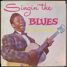 B.b. King Singin' The Blues Vinilo Nuevo Musicovinyl