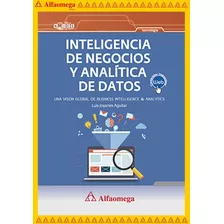 Inteligencia De Negocios Y Analítica De Datos, De Joyanes Aguilar, Luis. Editorial Alfaomega Grupo Editor, Tapa Blanda, Edición 1 En Español, 2019