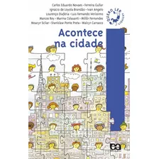 Acontece Na Cidade, De Novaes, Carlos Eduardo. Série Quero Ler Editora Somos Sistema De Ensino, Capa Mole Em Português, 2000