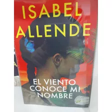 Libro El Viento Conoce Mi Nombre Isabel Allende